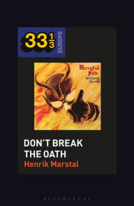 Free downloadable english books Mercyful Fate's Don't Break the Oath 9781501354373 (English Edition) by 