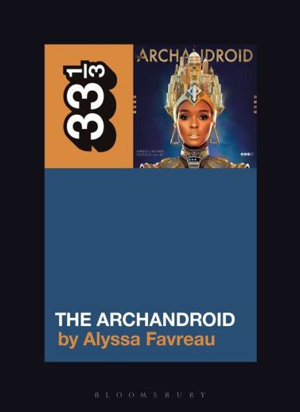 Janelle Monáe's The Archandroid by Alyssa Favreau, Paperback