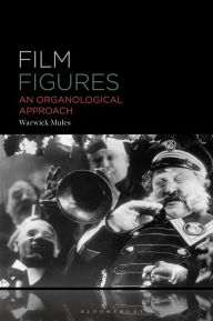 Free ebook or pdf download Film Figures: An Organological Approach iBook 9798765112465 in English by Warwick Mules