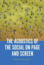 The Acoustics of the Social on Page and Screen