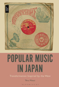 Title: Popular Music in Japan: Transformation Inspired by the West, Author: Toru Mitsui