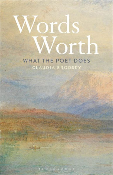 Words' Worth: What the Poet Does