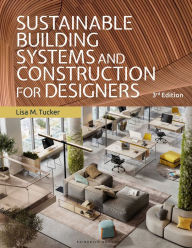 Title: Sustainable Building Systems and Construction for Designers: Bundle Book + Studio Access Card, Author: Lisa M. Tucker