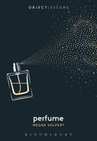 Title: Perfume, Author: Megan Volpert