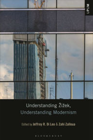 Title: Understanding Zizek, Understanding Modernism, Author: Jeffrey R. Di Leo