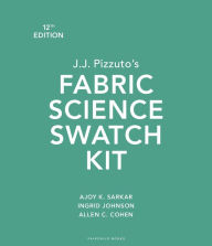 Title: J.J. Pizzuto's Fabric Science Swatch Kit: Bundle Book + Studio Access Card, Author: Ajoy K. Sarkar