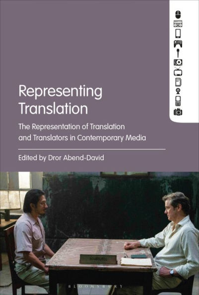 Representing Translation: The Representation of Translation and Translators Contemporary Media