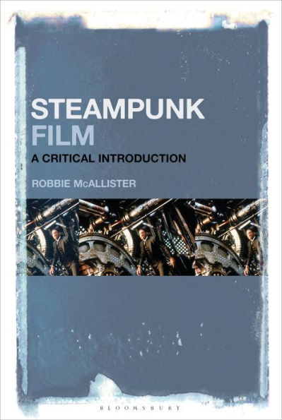 Steampunk Film: A Critical Introduction