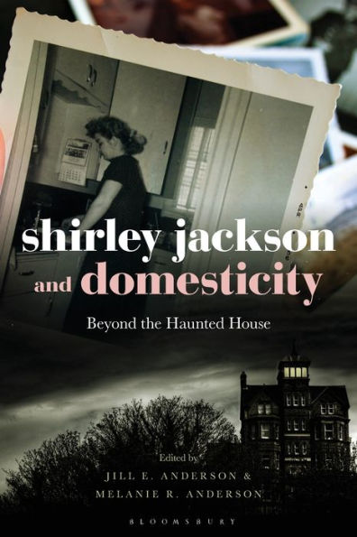 Shirley Jackson and Domesticity: Beyond the Haunted House