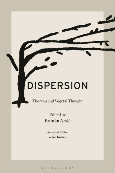 Dispersion: Thoreau and Vegetal Thought