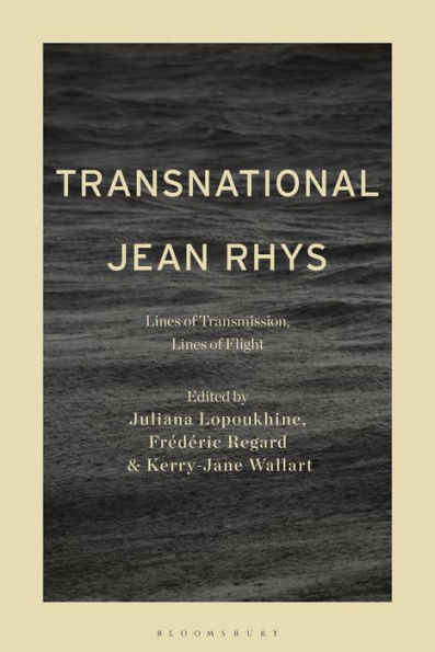 Transnational Jean Rhys: Lines of Transmission, Flight