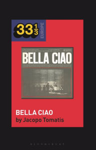 Title: Nuovo Canzoniere Italiano's Bella Ciao, Author: Jacopo Tomatis