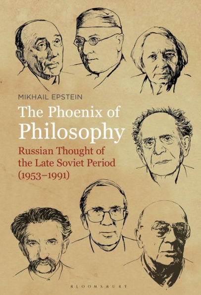 the Phoenix of Philosophy: Russian Thought Late Soviet Period (1953-1991)