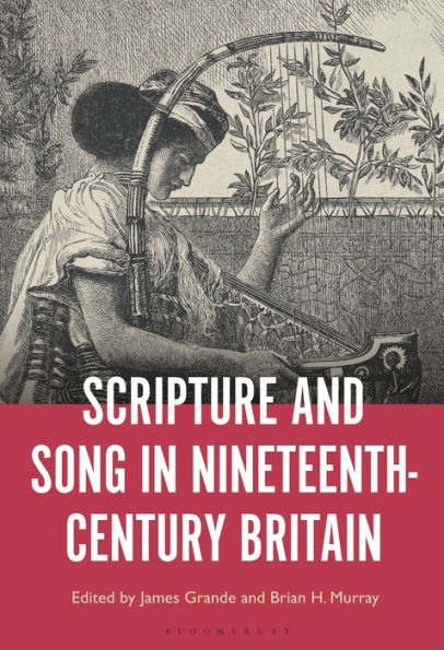 Scripture and Song Nineteenth-Century Britain