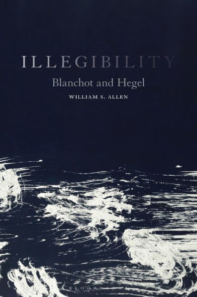 Illegibility: Blanchot and Hegel