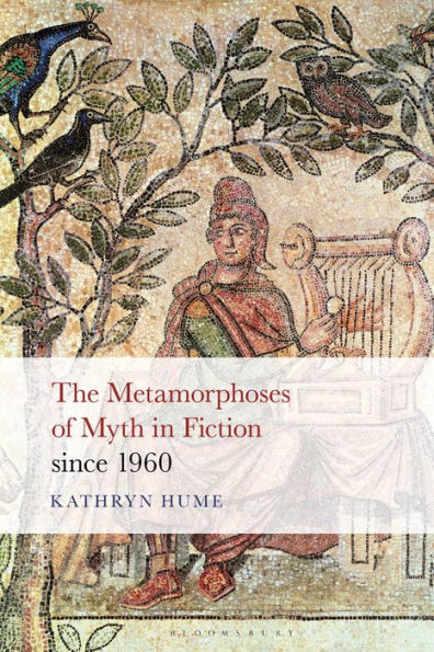 The Metamorphoses of Myth Fiction since 1960