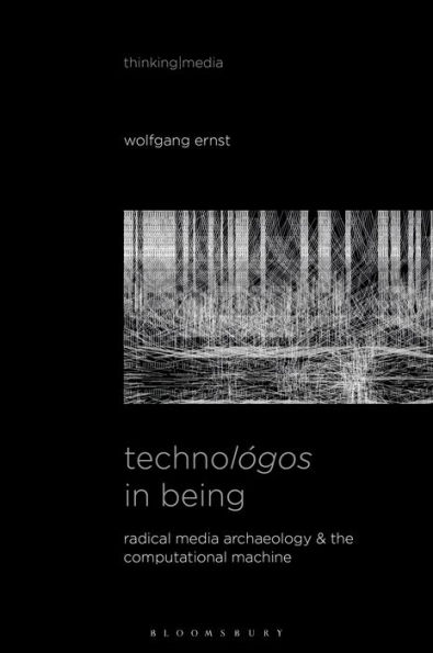 Technológos Being: Radical Media Archaeology & the Computational Machine