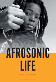 Title: Afrosonic Life, Author: Mark V. Campbell