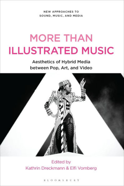 More Than Illustrated Music: Aesthetics of Hybrid Media between Pop, Art and Video