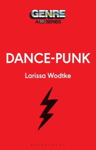 Title: Dance-Punk, Author: Larissa Wodtke