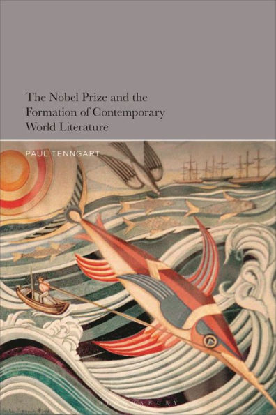 the Nobel Prize and Formation of Contemporary World Literature