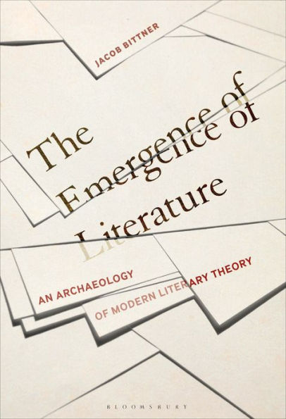 The Emergence of Literature: An Archaeology Modern Literary Theory