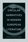 Circular Narratives in Modern European Literature