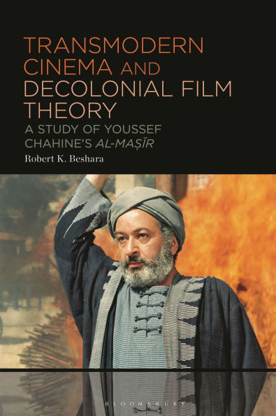 Transmodern Cinema and Decolonial Film Theory: A Study of Youssef Chahine's al-Masir