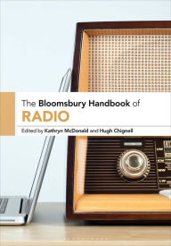 Title: The Bloomsbury Handbook of Radio, Author: Kathryn McDonald