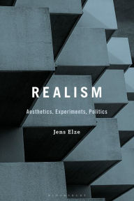 Title: Realism: Aesthetics, Experiments, Politics, Author: Jens Elze