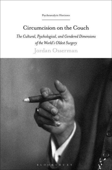 Circumcision on the Couch: Cultural, Psychological, and Gendered Dimensions of World's Oldest Surgery