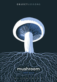 Title: Mushroom, Author: Sara Rich