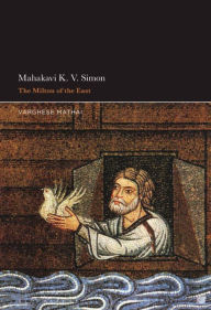 Download ebooks for ipad 2 free Mahakavi K. V. Simon: The Milton of the East 9781501388538  by Varghese Mathai