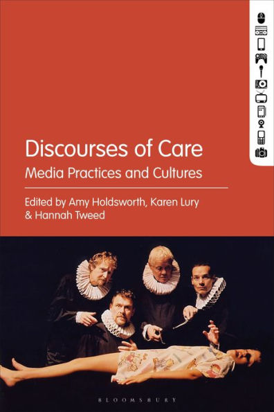 Discourses of Care: Media Practices and Cultures