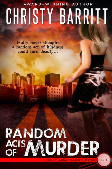 Random Acts of Murder (Holly Anna Paladin Mysteries)