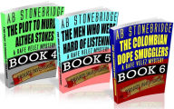 Title: Rafe Velez Mysteries Bundle #2 (4-6): The Plot to Murder Althea Stokes, The Men Who Were Hard of Listening, The Colombian Dope Smugglers, Author: AB Stonebridge
