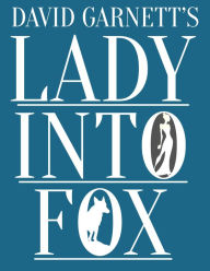 Title: Lady Into Fox, Author: David Garnett