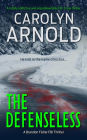 The Defenseless: A totally addictive and unputdownable FBI crime thriller (Brandon Fisher FBI Series, #3)