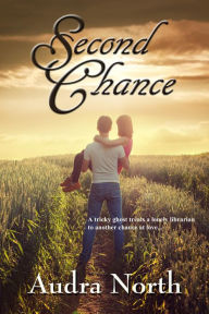 Title: Second Chance, Author: Audra North