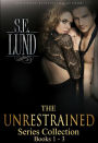 The Unrestrained Series Collection