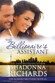 Title: The Billionaire's Assistant (The Romero Brothers (Billionaire Romance), #6), Author: Shadonna Richards
