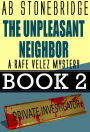 The Unpleasant Neighbor -- Rafe Velez Mystery 2 (Rafe Velez Mysteries, #2)