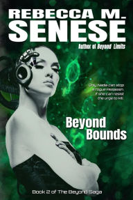 Title: Beyond Bounds (The Beyond Saga, #2), Author: Rebecca M. Senese