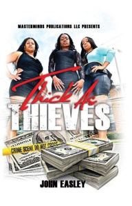 Title: Thick As Thieves, Author: John Easley