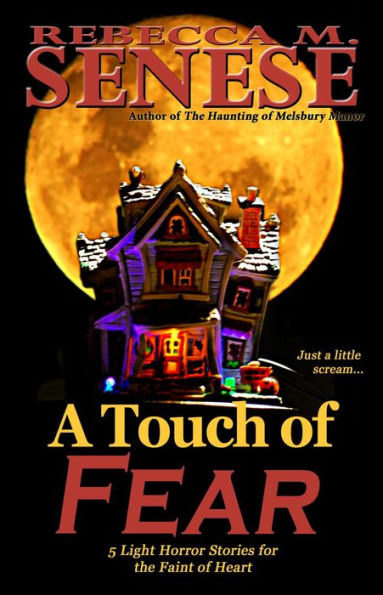 A Touch of Fear: 5 Light Horror Stories for the Faint of Heart