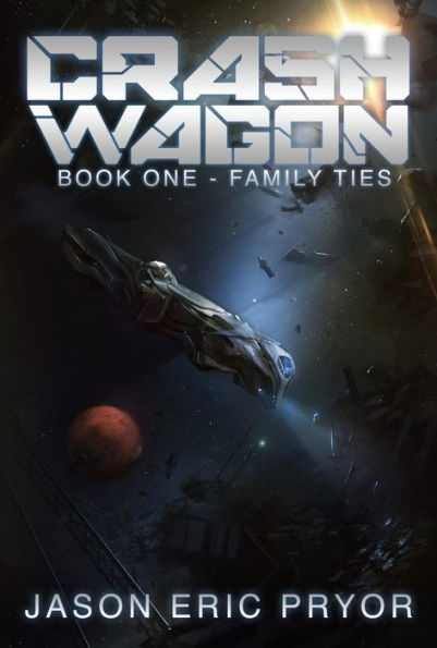 Crash Wagon: Book One - Family Ties