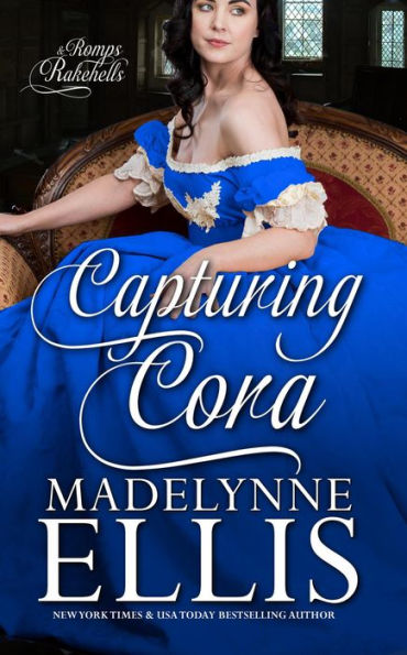 Capturing Cora (Romps & Rakehells, #1)