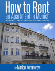 Title: How to Rent an Apartment in Munich, Author: Marion Kummerow