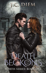 Title: Death Beckons (Mortis Vampire Series, #1), Author: J.C. Diem