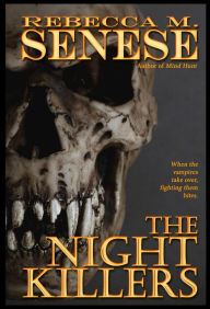 Title: The Night Killers: A Horror Novel, Author: Rebecca M. Senese